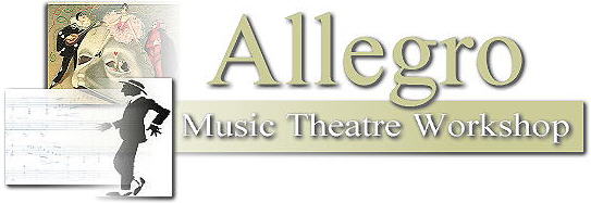 ALLEGRO MUSIC 
THEATRE WORKSHOP